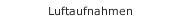 Luftaufnahmen