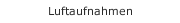 Luftaufnahmen