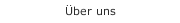 Über uns